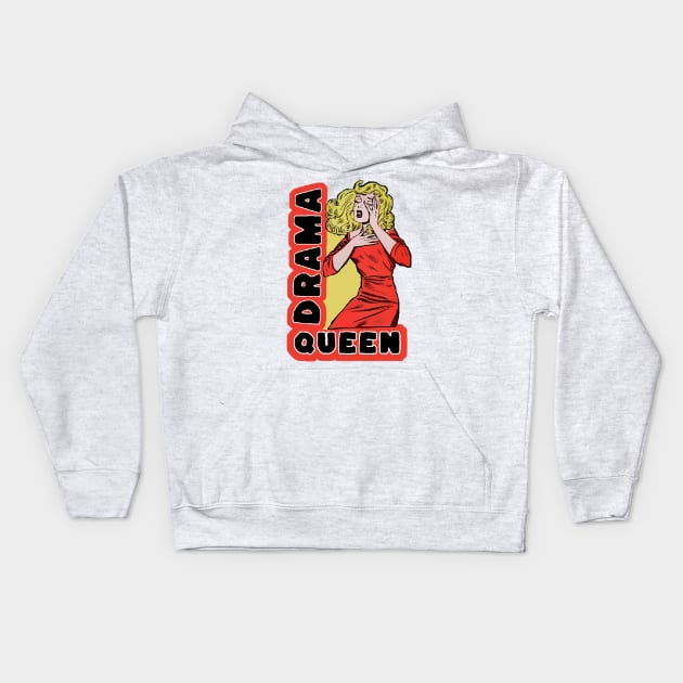 Drama Queen because everything excites me too much Kids Hoodie by Marccelus